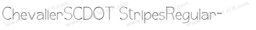 ChevalierSCDOT StripesRegular字体转换